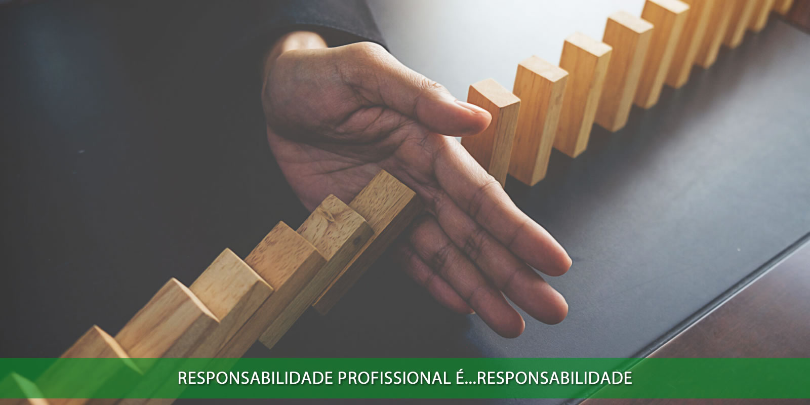 Figura 6 - RESPONSABILIDADE PROFISSIONAL. UM VALOR INDISPENSÁVEL PARA O SUCESSO
